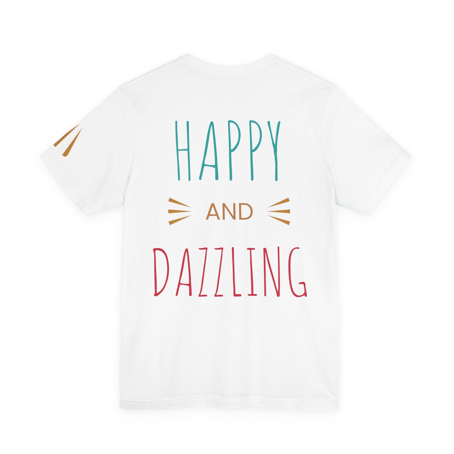 Inspirational Unisex Jersey Tee - 'You Are Never Too Old to Try' & 'Happy and Dazzling'