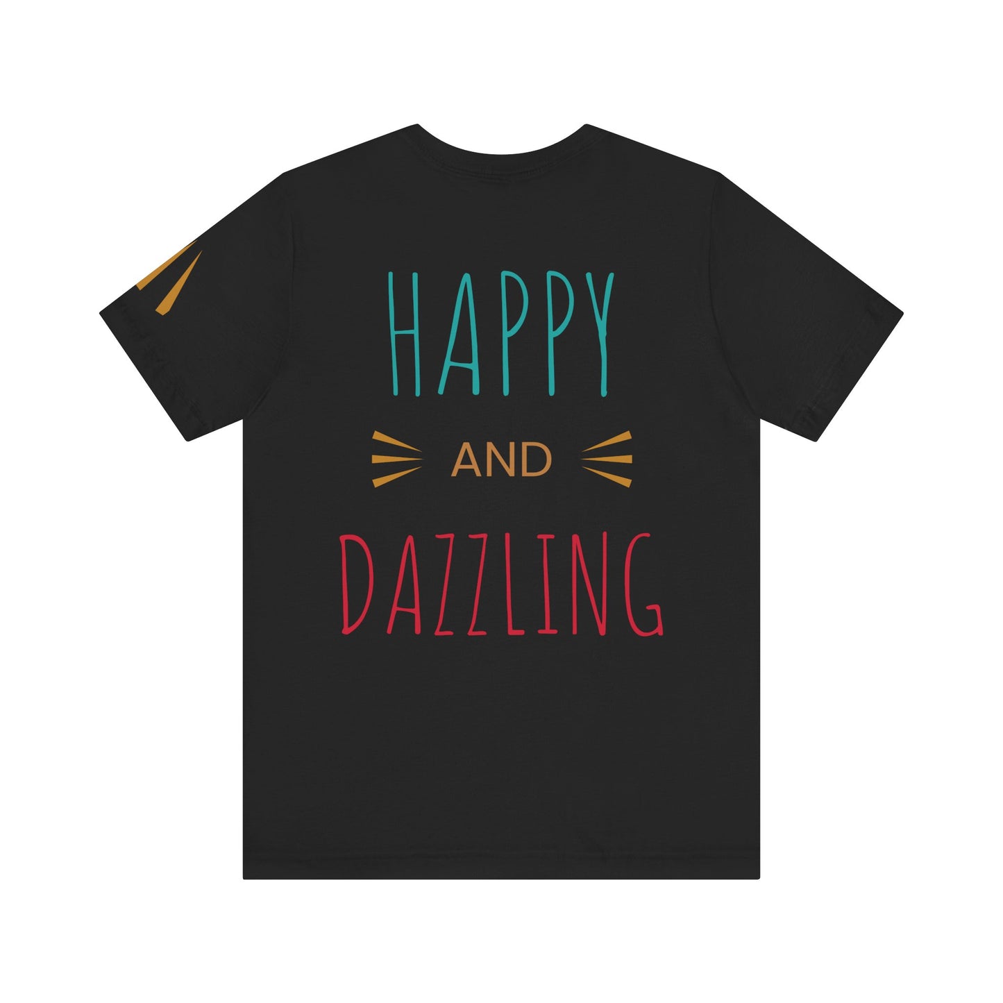Inspirational Unisex Jersey Tee - 'You Are Never Too Old to Try' & 'Happy and Dazzling'