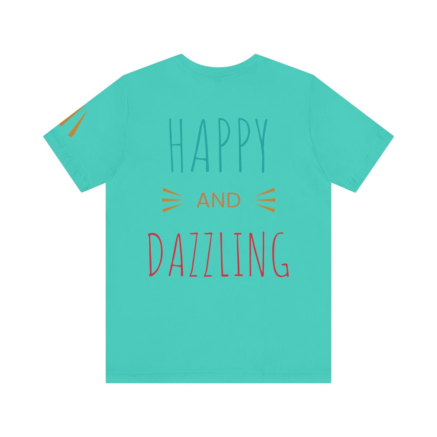 Inspirational Unisex Jersey Tee - 'You Are Never Too Old to Try' & 'Happy and Dazzling'