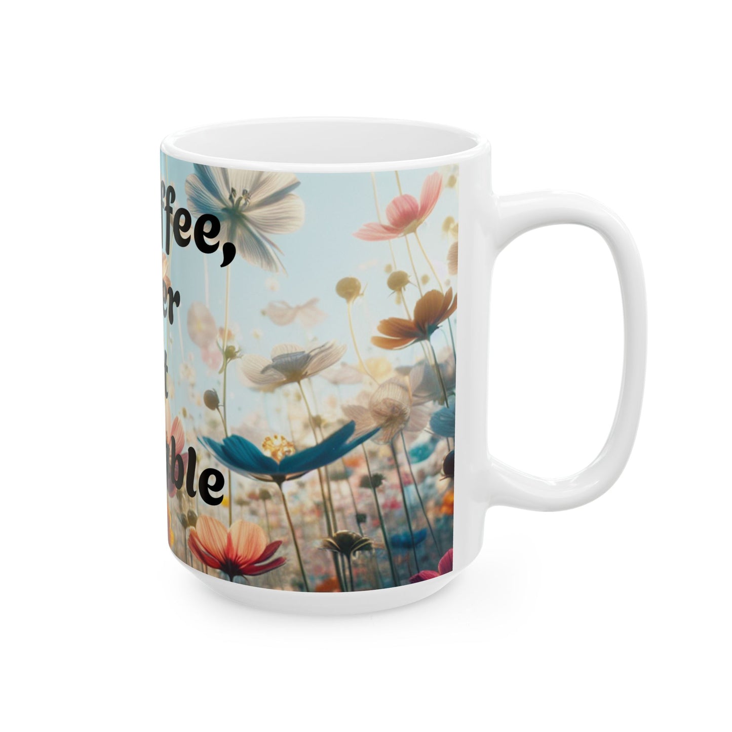 Floral Coffee Mug - 'My Coffee, Bitter But Enjoyable', Perfect Gift for Coffee Lovers, Earthy Decor, Relaxing Mornings, Housewarming