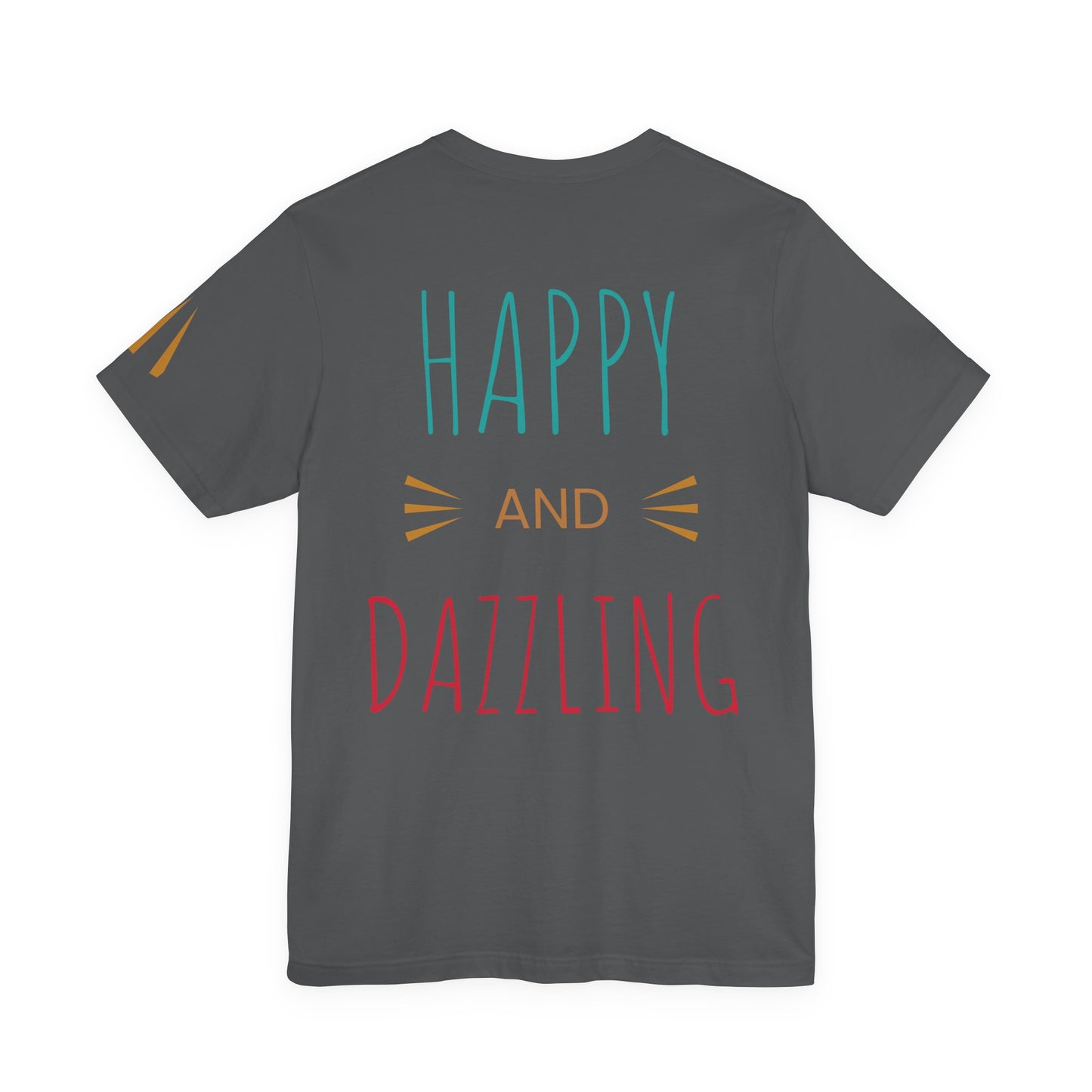 Inspirational Unisex Jersey Tee - 'You Are Never Too Old to Try' & 'Happy and Dazzling'
