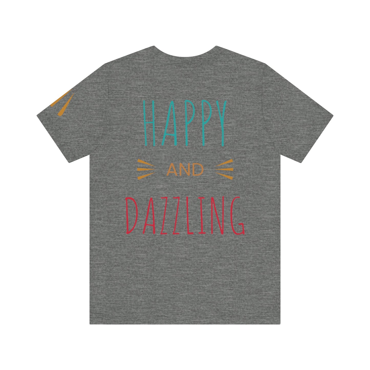 Inspirational Unisex Jersey Tee - 'You Are Never Too Old to Try' & 'Happy and Dazzling'