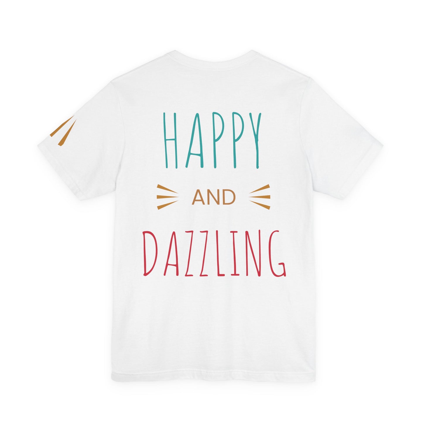 Inspirational Unisex Jersey Tee - 'You Are Never Too Old to Try' & 'Happy and Dazzling'