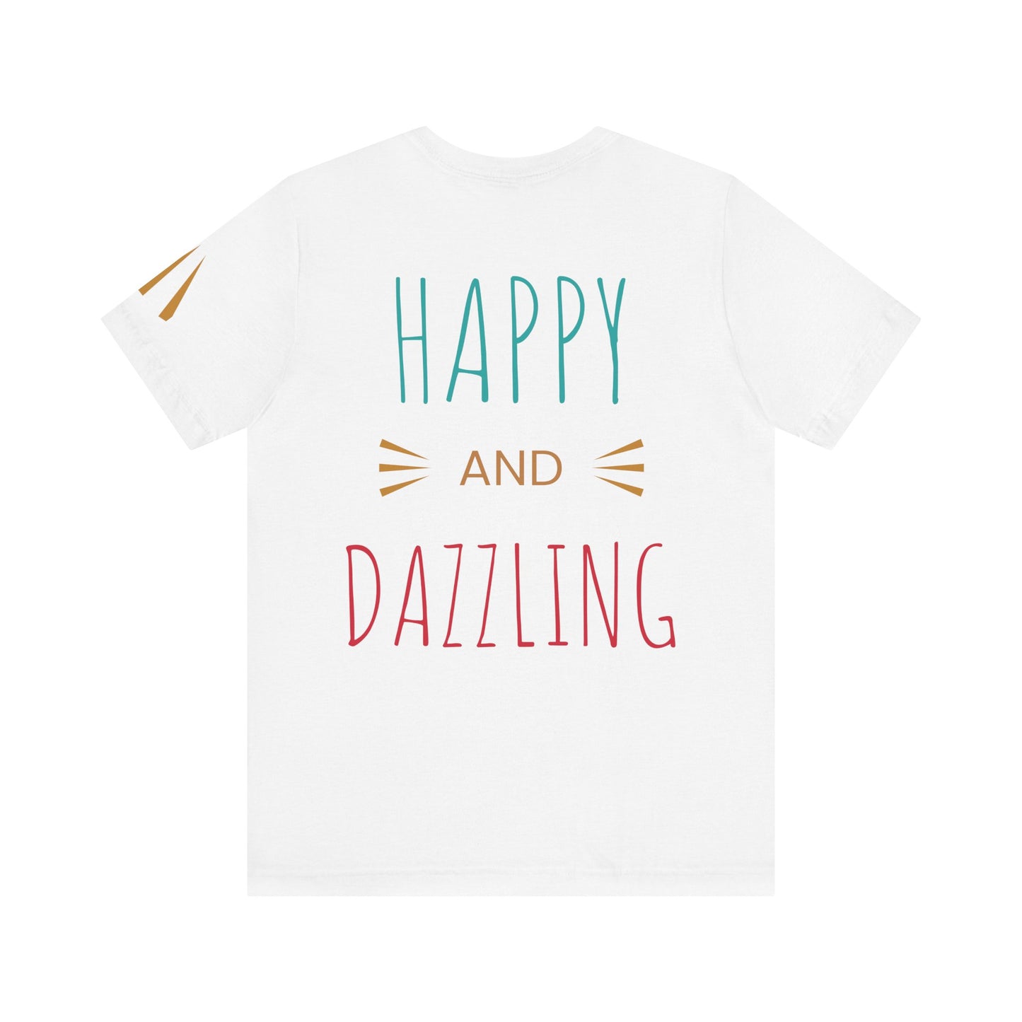 Inspirational Unisex Jersey Tee - 'You Are Never Too Old to Try' & 'Happy and Dazzling'