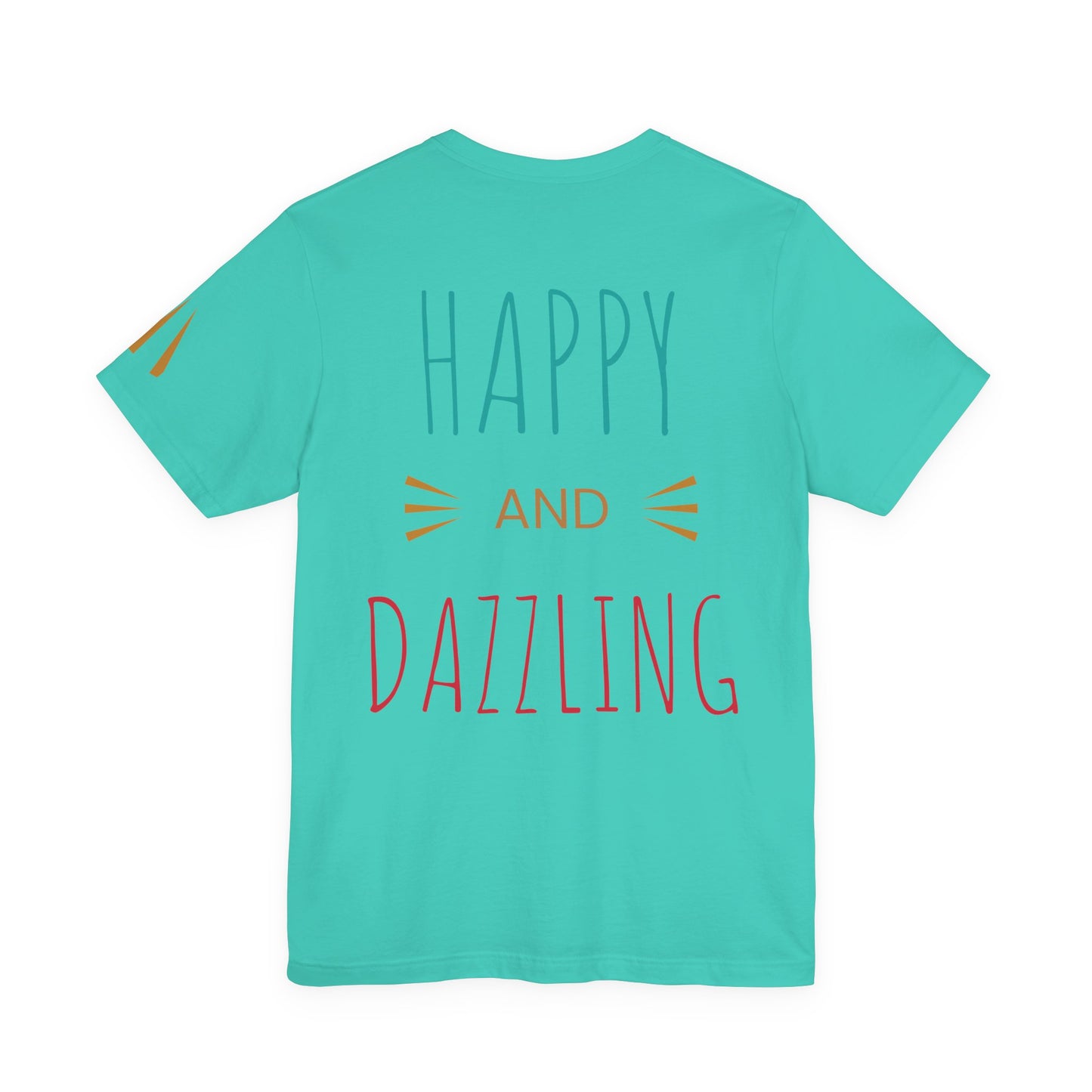 Inspirational Unisex Jersey Tee - 'You Are Never Too Old to Try' & 'Happy and Dazzling'