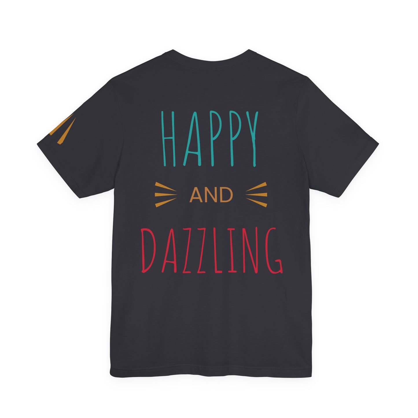 Inspirational Unisex Jersey Tee - 'You Are Never Too Old to Try' & 'Happy and Dazzling'