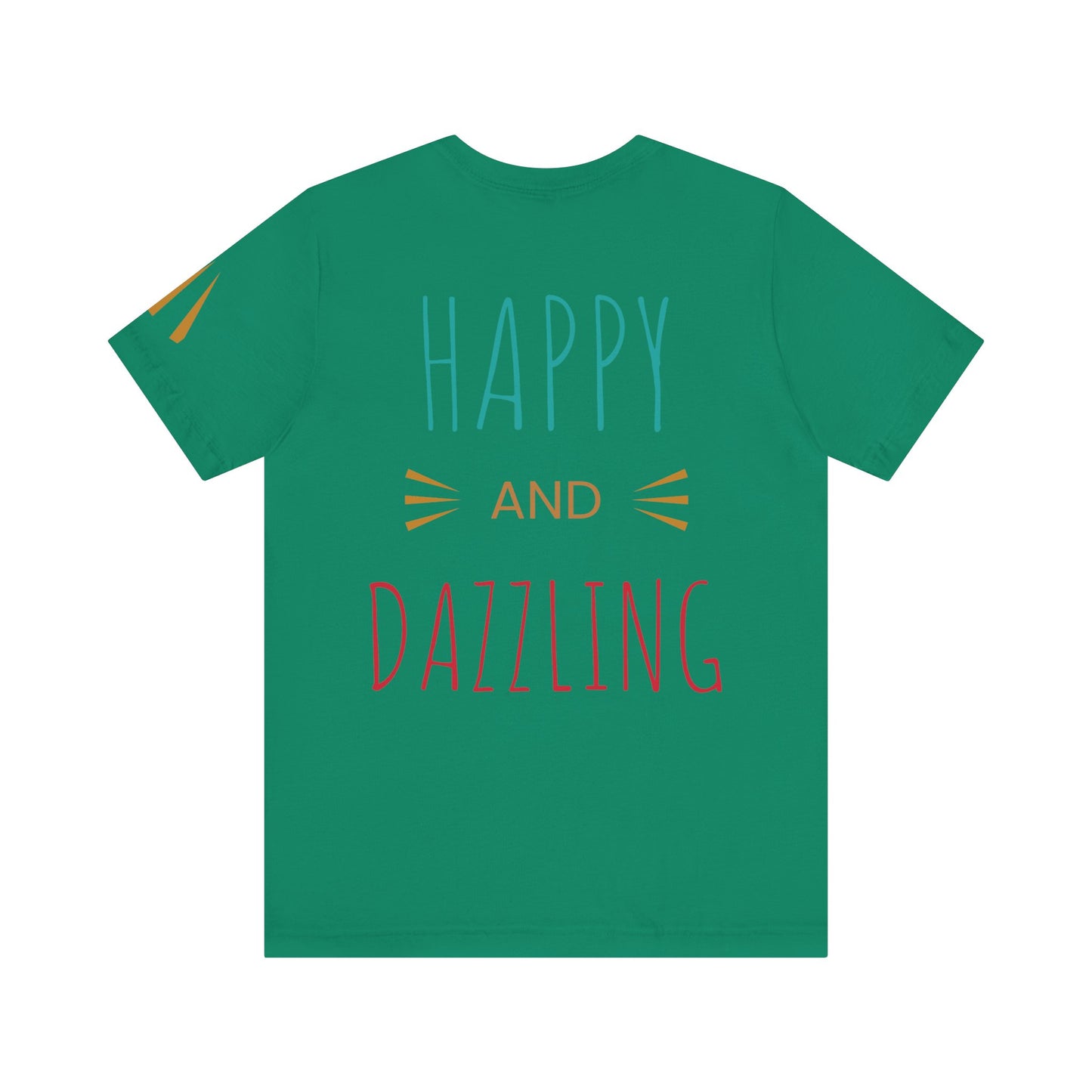 Inspirational Unisex Jersey Tee - 'You Are Never Too Old to Try' & 'Happy and Dazzling'