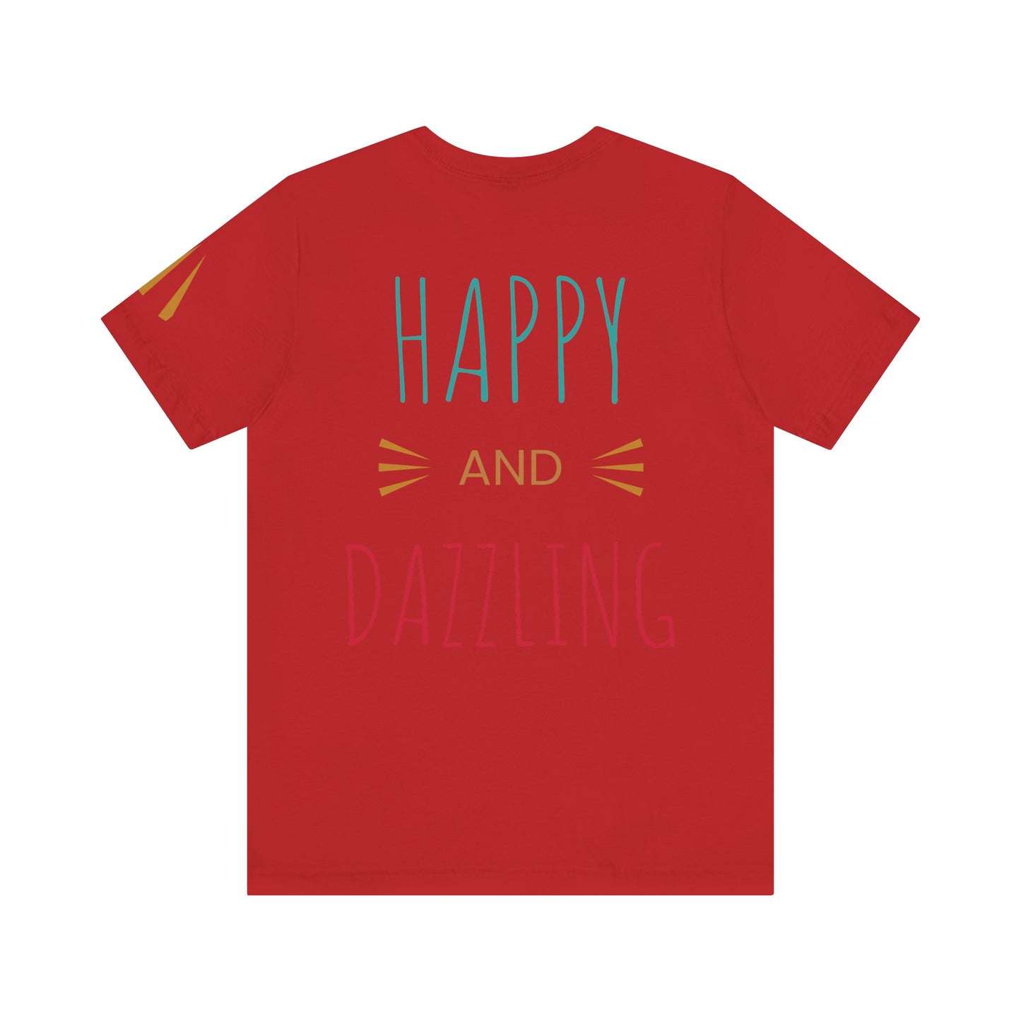 Inspirational Unisex Jersey Tee - 'You Are Never Too Old to Try' & 'Happy and Dazzling'