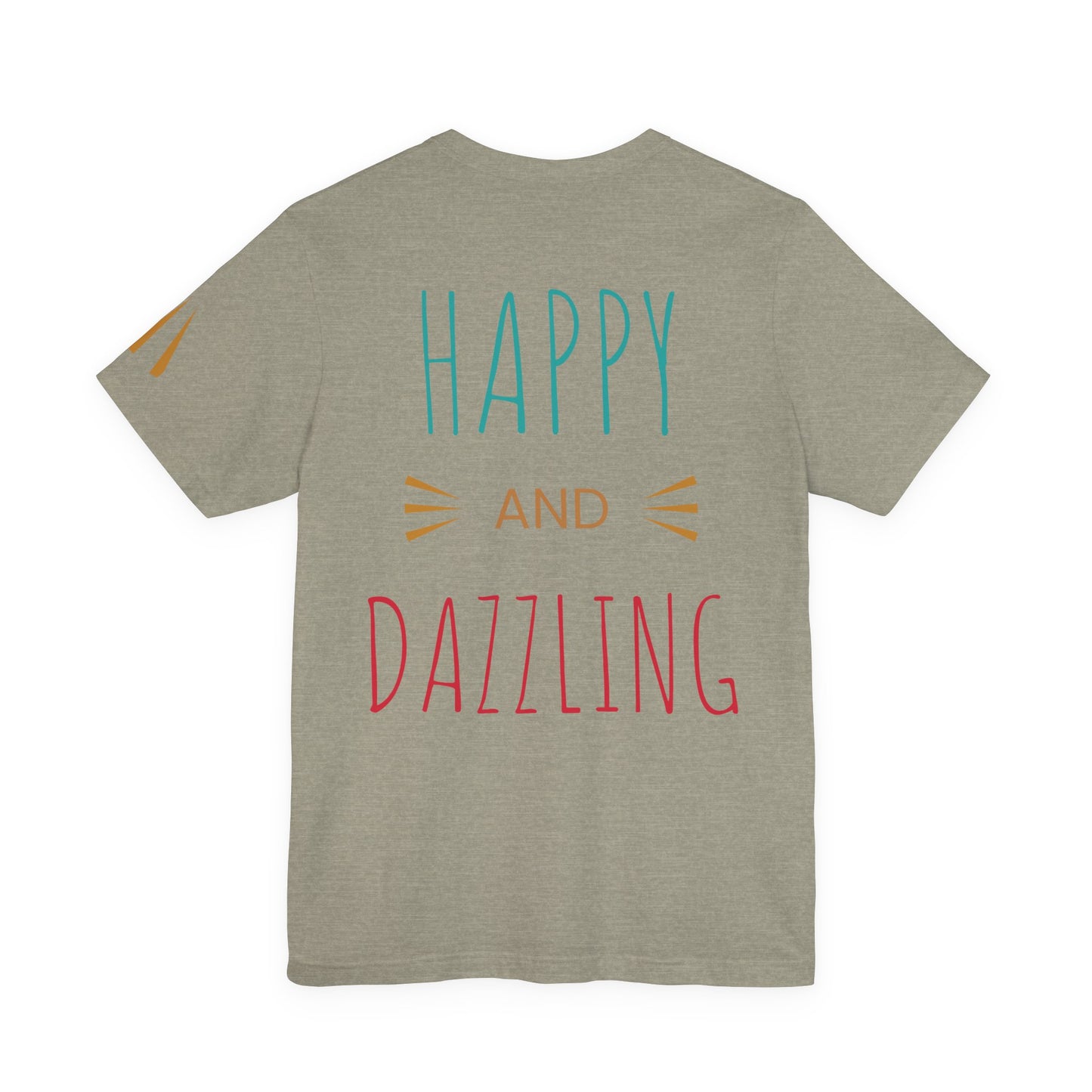 Inspirational Unisex Jersey Tee - 'You Are Never Too Old to Try' & 'Happy and Dazzling'