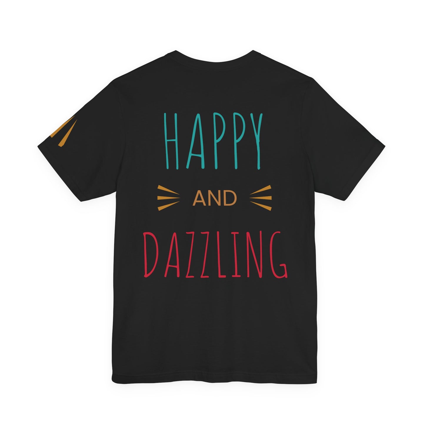Inspirational Unisex Jersey Tee - 'You Are Never Too Old to Try' & 'Happy and Dazzling'
