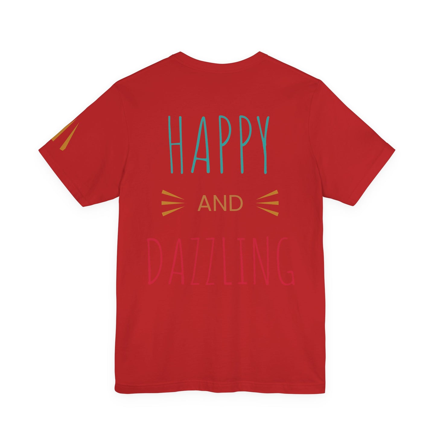 Inspirational Unisex Jersey Tee - 'You Are Never Too Old to Try' & 'Happy and Dazzling'