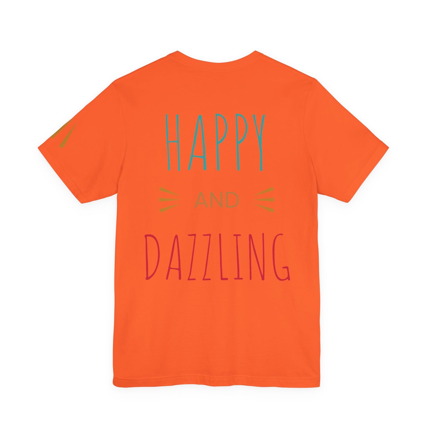 Inspirational Unisex Jersey Tee - 'You Are Never Too Old to Try' & 'Happy and Dazzling'