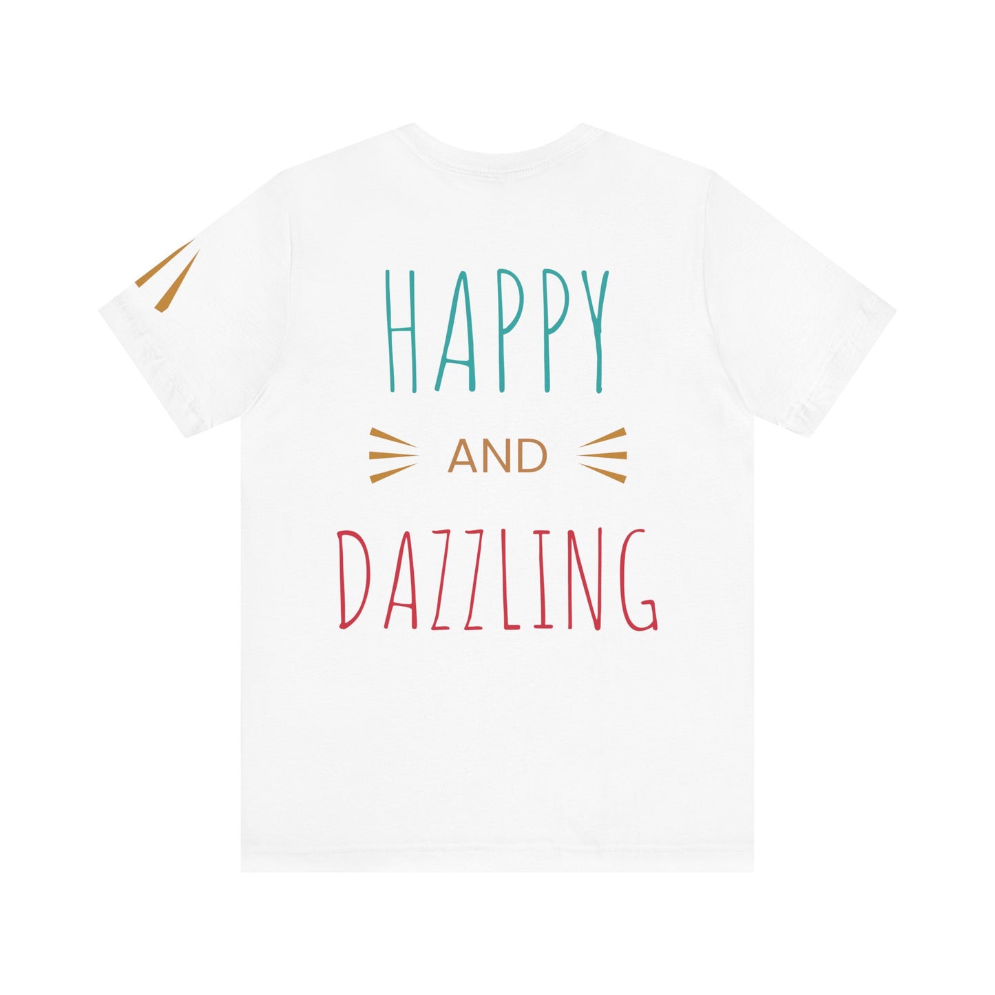 Inspirational Unisex Jersey Tee - 'You Are Never Too Old to Try' & 'Happy and Dazzling'