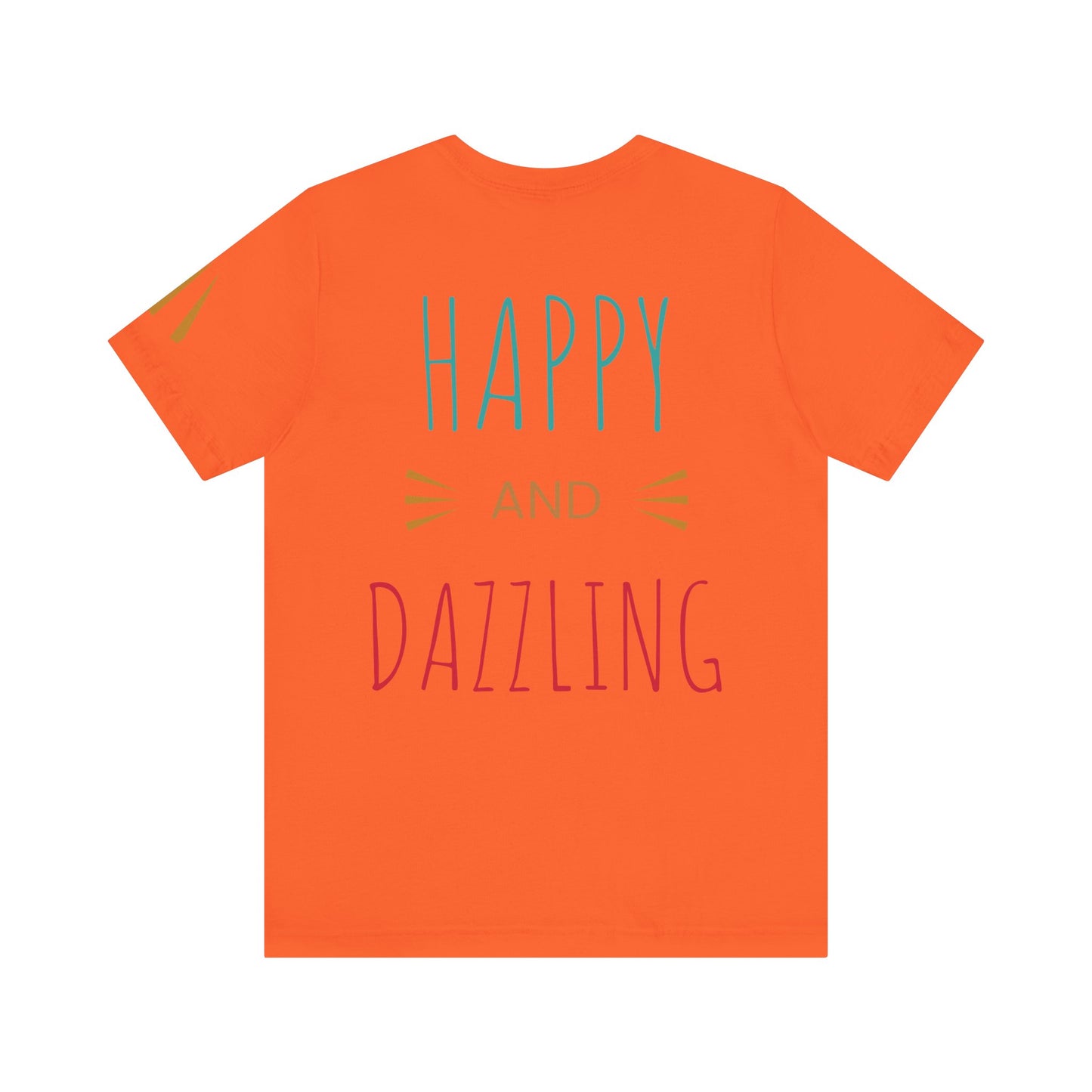 Inspirational Unisex Jersey Tee - 'You Are Never Too Old to Try' & 'Happy and Dazzling'